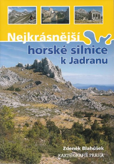 Nejkrásnější horské silnice k Jadranu - Zdeněk Blahůšek