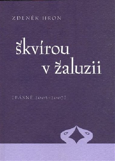 ŠKVÍROU V ŽALUZII - Zdeněk Hron