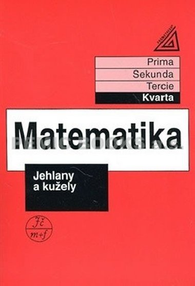 MATEMATIKA JEHLANY A KUŽELY - Jiří Herman