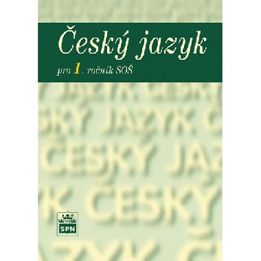 Český jazyk pro 1. ročník středních škol - Marie Čechová
