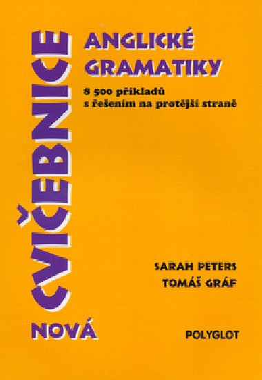 Cvičebnice anglické gramatiky Nová - Sarah Peters; Tomáš Gráf