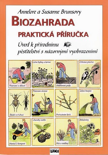 Biozahrada - praktická příručka - Susanne Brunsová; Annelore Brunsová