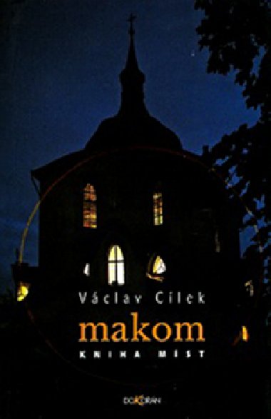 Makom - Kniha míst - Václav Cílek