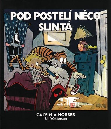 Calvin a Hobbes Pod postelí něco slintá - Bill Watterson