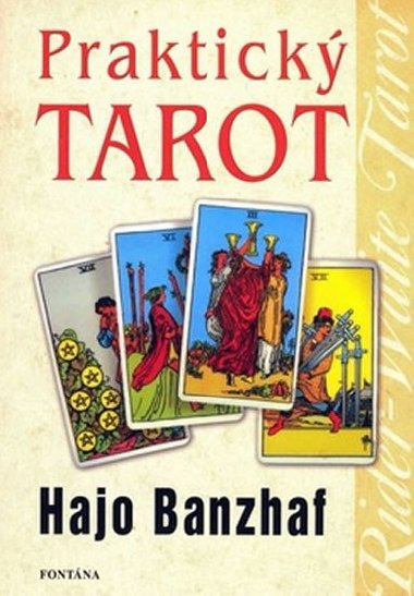 Praktický tarot - Řešení problémů života pomocí snů - Hajo Banzhaf