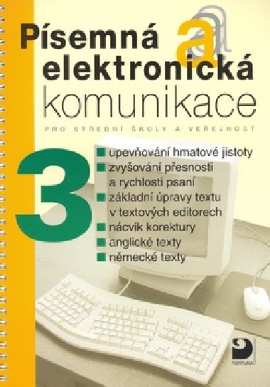 PÍSEMNÁ A ELEKTRONICKÁ KOMUNIKACE 3 - Olga Kuldová; Jiří Kroužek
