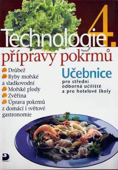 Technologie přípravy pokrmů 4 - Učebnice pro střední odborná učiliště a pro hotelové školy - Hana Sedláčková