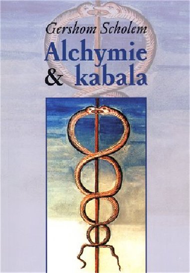ALCHYMIE A KABALA - Scholem Gershom