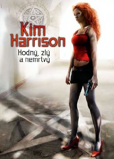 Hodný, zlý a nemrtvý - Kim Harrison