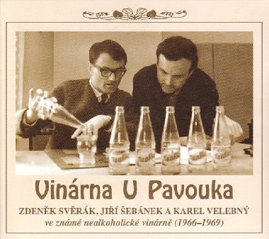 VINÁRNA U PAVOUKA - Zdeněk Svěrák; Jiří Šebánek; Karel Velebný; Zdeněk Svěrák; Karel Velebný