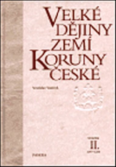 Velké dějiny zemí Koruny české II. 1197-1250 - Vratislav Vaníček