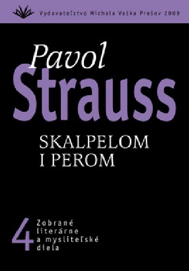 SKALPELOM I PEROM - Pavol Strauss