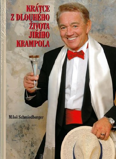 KRÁTCE Z DLOUHÉHO ŽIVOTA JIŘÍHO KRAMPOLA - Miloš Schmidberger