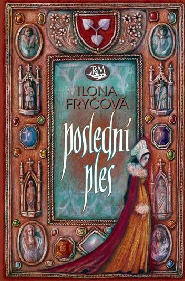 POSLEDNÍ PLES - Ilona Fryčová; Barbora Kyšková