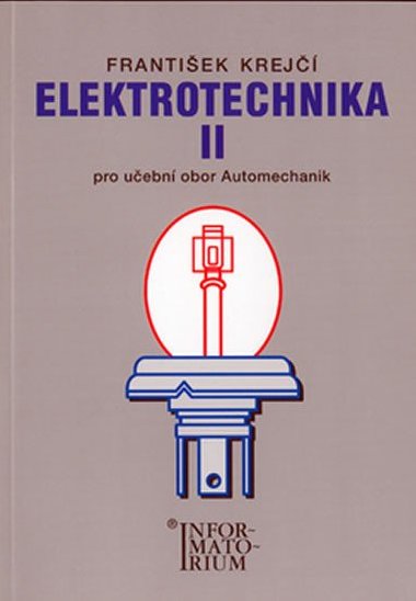 Elektrotechnika II Pro 3 ročník UO Automechanik - F. Krejčí
