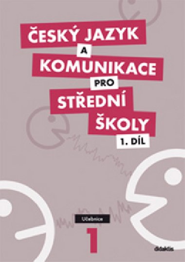 Český jazyk a komunikace pro SŠ - 1. díl (učebnice) - P. Adámková