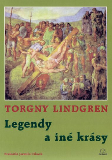 LEGENDY A INÉ KRÁSY - Torgny Lindgren