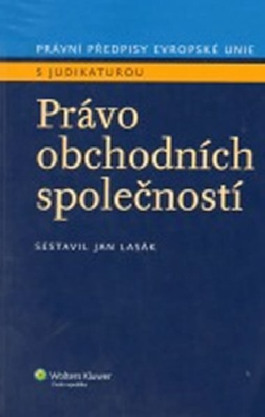 PRÁVO OBCHODNÍCH SPOLEČNOSTÍ - Jan Lasák