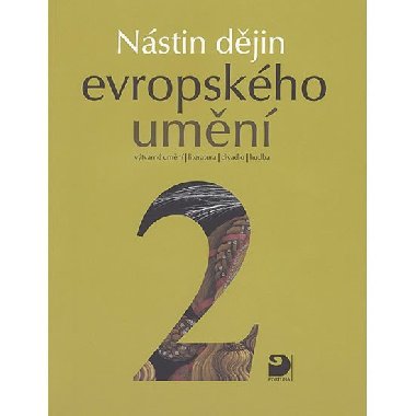 NÁSTIN DĚJIN EVROPSKÉHO UMĚNÍ II. - Jiří Tušl