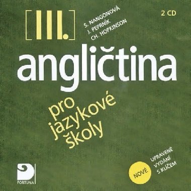 ANGLIČTINA PRO JAZYKOVÉ ŠKOLY III. 2CD - Stella Nangonová; Jaroslav Peprník; Christopher Hopkinson