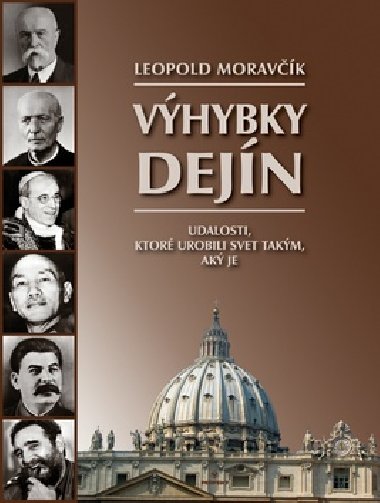VÝHYBKY DEJÍN - Leopold Moravčík