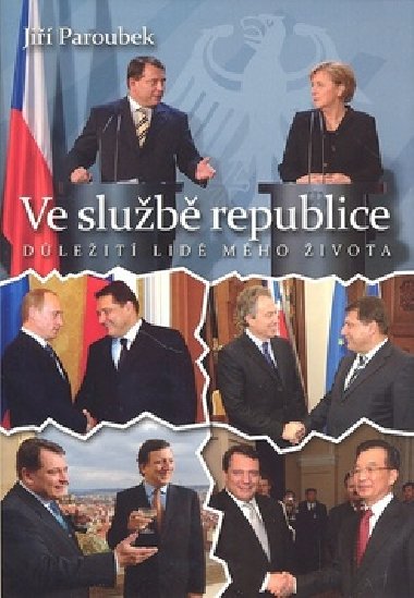 VE SLUŽBĚ REPUBLICE - Jiří Paroubek