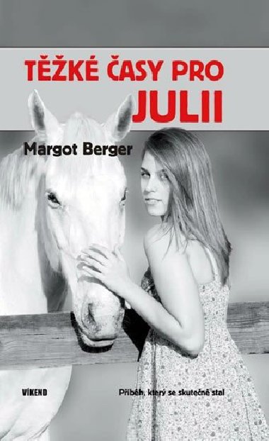 TĚŽKÉ ČASY PRO JULII - Margot Berger
