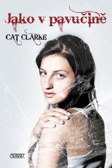 JAKO V PAVUČINĚ - Cat Clarke