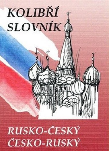 Kolibří slovník rusko-český česko-ruský - Marie Steigerová