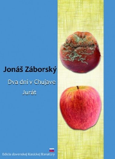 DVA DNI V CHUJAVE, JURÁT - Jonáš Záborský