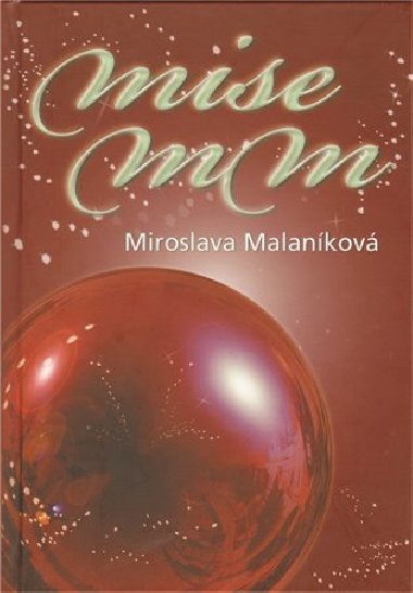 Mise MM - Miroslava Malaníková