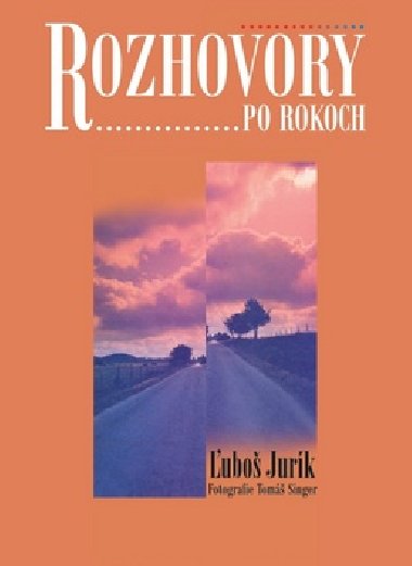 ROZHOVORY PO ROKOCH - Ľuboš Jurík; Tomáš Singer