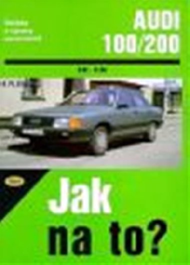 Audi 80/90 - 9/86 - 8/91 - Jak na to? 12 - Hans-Rüdiger Etzold