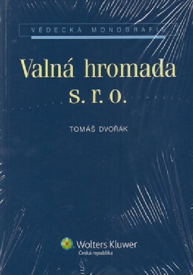 VALNÁ HROMADA S. R. O. - Tomáš Dvořák
