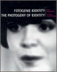 Fotogenie Identity/The Photogeny of Identity