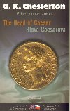 HLAVA CAESAROVA/THE HEAD OF CAESAR - Gilbert Keith Chesterton