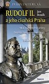 Rudolf II. a jeho csask Praha - Jan Bonk