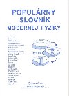 POPULRNY SLOVNK MODERNEJ FYZIKY - Marin Olejr; Iveta Olejrov