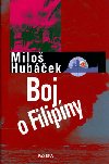 BOJ O FILIPÍNY - Miloš Hubáček