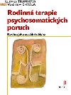 RODINN TERAPIE PSYCHOSOMATICKCH PORUCH - Ludmila Trapkov; Vladislav Chvla