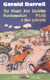 PIKNIK A JINÉ POHROMY/THE PICNIC AND SUCHLIKE PANDEMONIUM - Gerald Durrell
