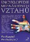 ENCYKLOPEDIE MEZINRODNCH VZTAH - Petr Kratochvl; Petr Drulk