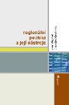 REGIONLN POLITIKA A JEJ NSTROJE - Jan Stejskal; Jaroslav Kovrnk