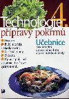 Technologie ppravy pokrm 4 - Uebnice pro stedn odborn uilit a pro hotelov koly - Hana Sedlkov