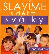 SLAVME S DTMI SVTKY - Ta Smolkov