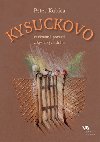 KYSUCKOVO - Peter Kubica; Zuzana Kubicov