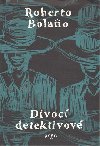 Divoc detektivov - Roberto Bolao