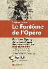 LE FANTôME DE LOPÉRA FANTOM OPERY, FANTOM OPERY - Gaston Leroux