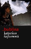 BUBLINA - Katarína Šajbanová