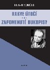 RAKVE TO ZAPOMENUT RUKOPISY - Ludvk Souek
